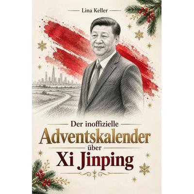 Der inoffizielle Adventskalender über Xi Jinping