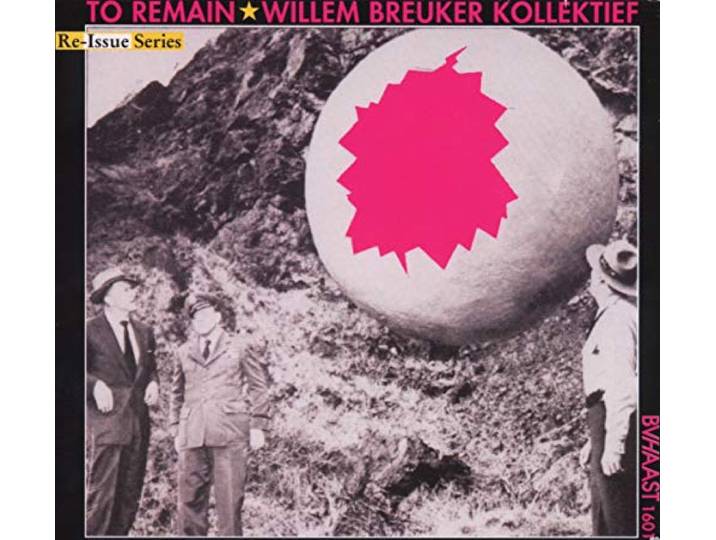 Willem Breuker Kollektief - To Remain