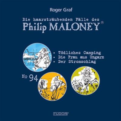 Die haarsträubenden Fälle des Philip Maloney, No.94 - Roger Graf, Audio, 7619911484941