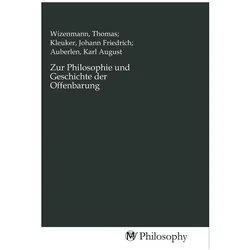 Zur Philosophie und Geschichte der Offenbarung, Sachbücher von Johann Friedrich Kleuker, Karl August Wizenmann, Thomas Auberlen