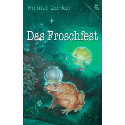 Das Froschfest, Taschenbuch von Helmut Zenker, Der Drehbuchverlag, 978-3-902471-22-2