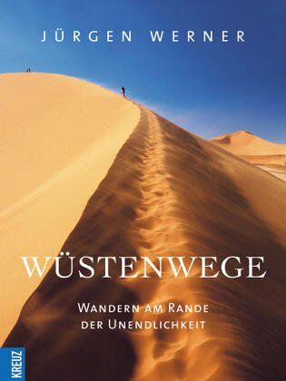 Jürgen Werner - Wüstenwandern. Unterwegs am Rande der Unendlichkeit - Preis vom 09.10.2026 07:28:09 h