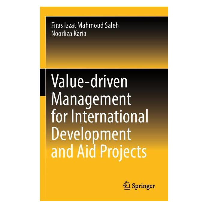 Springer Value-driven Management for International Development and Aid Projects (Englisch, Firas Izzat Mahmoud Saleh, Noorliza Karia) (64890786)