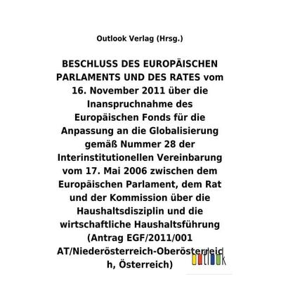 BESCHLUSS vom 16. November 2011 über die Inanspruchnahme des Europäischen Fonds für die Anpassung an die Globalisierung gemäß Nummer 28 der