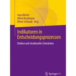 Indikatoren in Entscheidungsprozessen, Sachbücher von Alfred Nordmann, Oliver Schlaudt, Julia Mörtel
