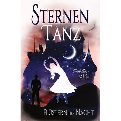 Flüstern der Nacht, Taschenbuch von Isabella Mey, Tolino media, 978-3-7579-1804-0