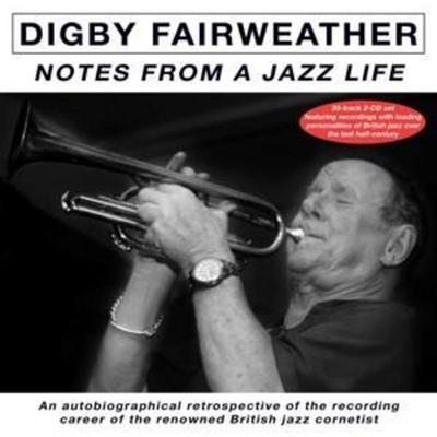 Notes From A Jazz Life - Digby Fairweather, CD