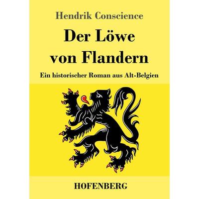 Der Löwe von Flandern, Taschenbuch von Hendrik Conscience, Hofenberg, 978-3-7437-2993-3