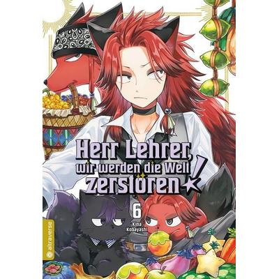 Herr Lehrer, wir werden die Welt zerstören! 06, Taschenbuch von Kina Kobayashi, Altraverse GmbH, 978-3-7539-3802-8