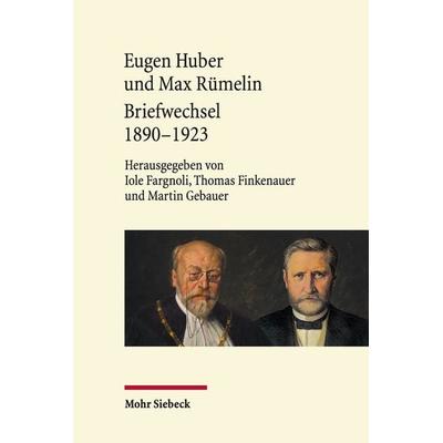 Eugen Huber und Max Rümelin, Gebundene Ausgabe von , Mohr Siebeck, 978-3-16-164866-3