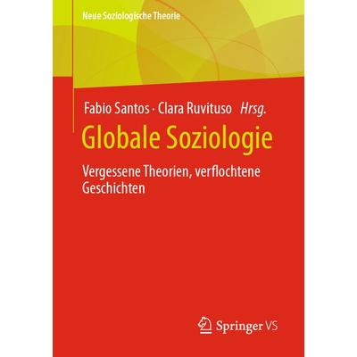 Globale Soziologie, Taschenbuch von , Springer Fachmedien Wiesbaden GmbH, 978-3-658-44021-3