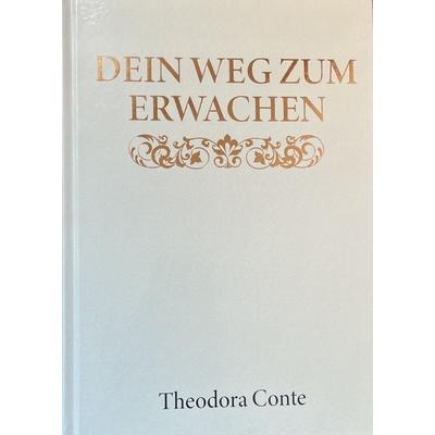 DEIN WEG ZUM ERWACHEN, Gebundene Ausgabe von Theodora Conte, Joy Edition, Buchverlag and more, 978-3-948842-31-4