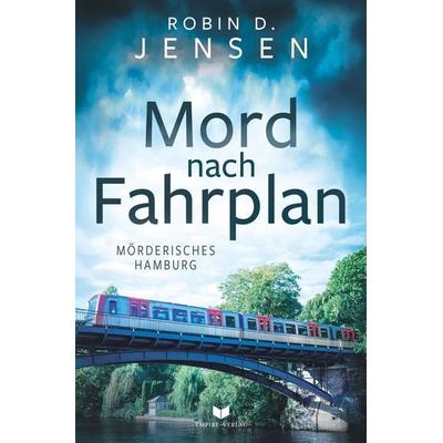 Mord nach Fahrplan, Taschenbuch von Robin D. Jensen, Tolino media, 978-3-7592-9546-0