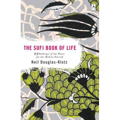The Sufi Book of Life, Taschenbuch von Neil Douglas-Klotz, Random House N.Y., 978-0-14-219635-9