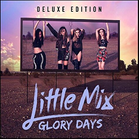 Little Mix - Glory Days (CD/DVD Deluxe Edition) - Preis vom 11.10.2026 03:10:56 h
