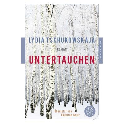 Untertauchen, Taschenbuch von Lydia Tschukowskaja, Fischer Taschenbuch Verlag, 978-3-596-90664-2