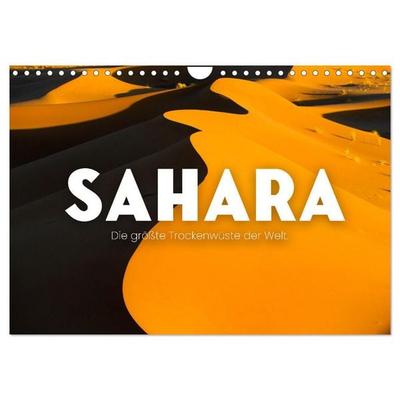Sahara - Die größte Trockenwüste der Welt. (Wandkalender 2026 DIN A4 quer), CALVENDO Monatskalender