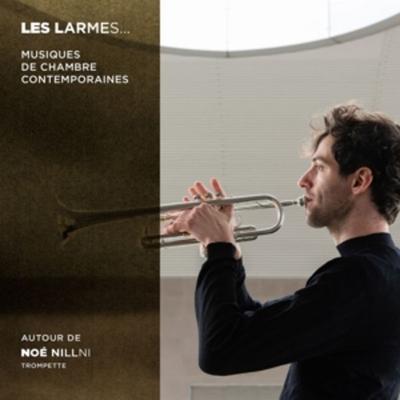 Les larmes. Musiques de chambre contemporaines - Viol Lauriane Maudry Charbel Charbel No Nillni, CD