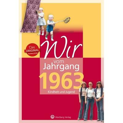 Wir vom Jahrgang 1963 - Kindheit und Jugend, Gebundene Ausgabe von Carolin Hövel ten, Wartberg Verlag, 978-3-8313-3063-8