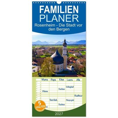 Familienplaner 2027 - Rosenheim - Die Stadt vor den Bergen mit 5 Spalten (Wandkalender, 21 x 45 cm) CALVENDO