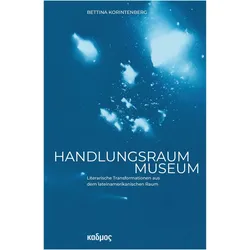 Handlungsraum Museum, Fachbücher von Bettina Korintenberg