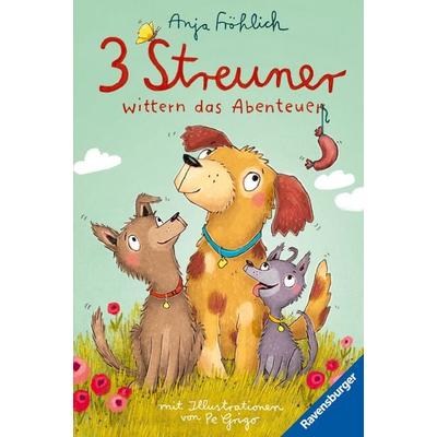 3 Streuner wittern das Abenteuer, Gebundene Ausgabe von Anja Fröhlich, Ravensburger Verlag GmbH, 978-3-473-40917-4