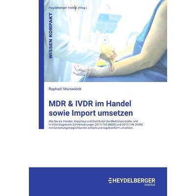MDR & IVDR im Handel sowie Import umsetzen, Taschenbuch von Raphael Murswieck, Epubli, 978-3-7565-0081-9