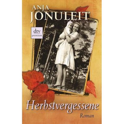 Jonuleit, A: Herbstvergessene, Taschenbuch von Anja Jonuleit, dtv