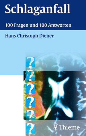 Diener, Hans Chr. - Schlaganfall. 100 Fragen und 100 Antworten - Preis vom 10.10.2026 11:48:34 h