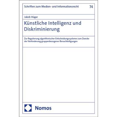Künstliche Intelligenz und Diskriminierung, Taschenbuch von Jakob Hüger, Nomos, 978-3-7560-1280-0
