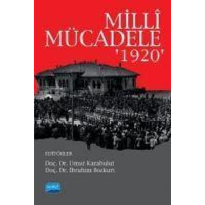 Milli Mücadele 1920, Taschenbuch von Umut Karabulut,Ibrahim Bozkurt, Nobel Akademik Yayincilik