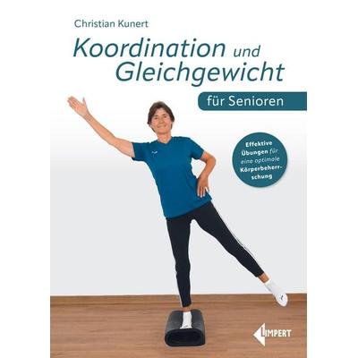 Koordination und Gleichgewicht für Senioren, Taschenbuch von Christian Kunert, Limpert, 978-3-7853-2005-1