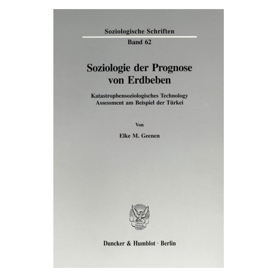 Duncker & Humblot Soziologie der Prognose von Erdbeben. (Deutsch, Softcover, Elke M Geenen) (55343624)