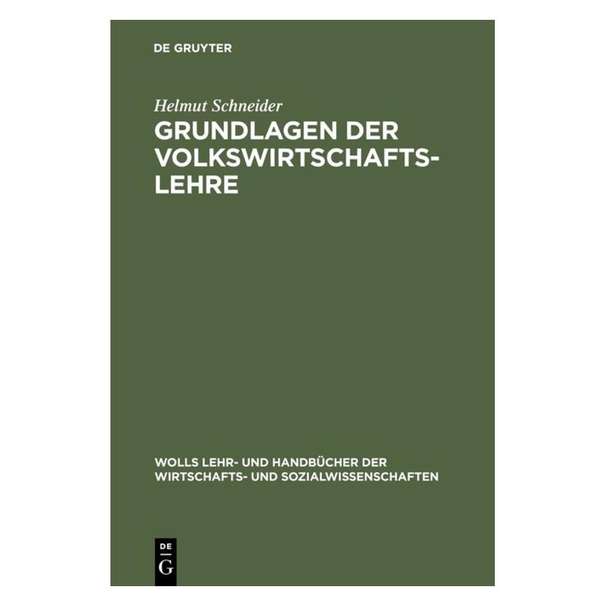 De Gruyter Schneider,H.:Grundlagen d.Volkswirtsch. (Deutsch, Hardcover, Helmut Schneider) (67828048)