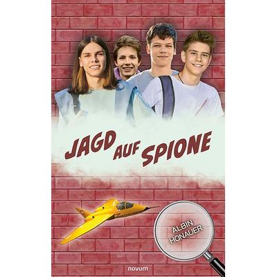Jagd auf Spione, Taschenbuch von Albin Honauer, Novum Verlag, 978-3-7116-0133-9
