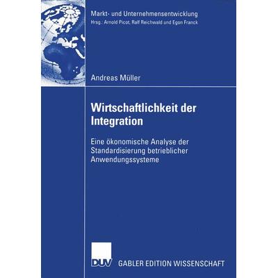 Wirtschaftlichkeit der Integration, Taschenbuch von Andreas Müller, Deutscher Universitätsverlag, 978-3-8350-0118-3