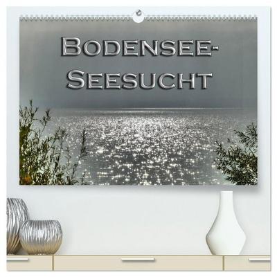 Bodensee - Seesucht (hochwertiger Premium Wandkalender 2026 DIN A2 quer), Kunstdruck in Hochglanz