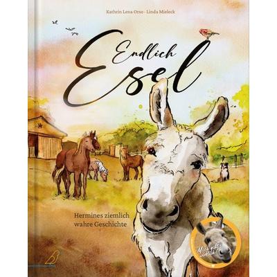Endlich Esel, Gebundene Ausgabe von Kathrin Lena Orso, CalmeMara Verlag, 978-3-948877-38-5