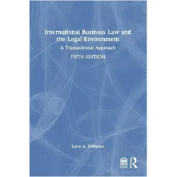 International Business Law and the Legal Environment, Fachbücher von Larry A. DiMatteo, A. Dimatteo, Larry