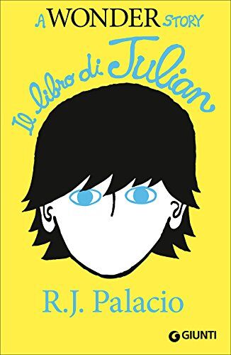 Palacio, R. J. - Il libro di Julian. A Wonder story - Preis vom 04.10.2026 03:51:26 h
