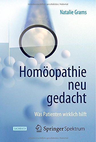 Natalie Grams - Homöopathie neu gedacht: Was Patienten wirklich hilft - Preis vom 09.10.2026 07:28:09 h