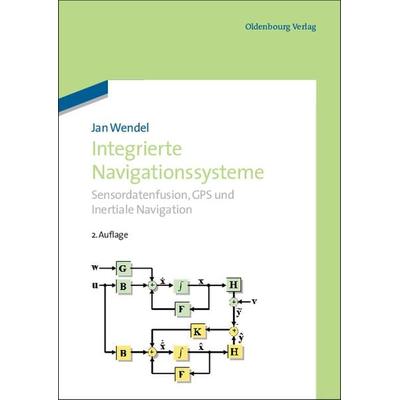 Integrierte Navigationssysteme, Gebundene Ausgabe von Jan Wendel, De Gruyter Oldenbourg, 978-3-486-70439-6