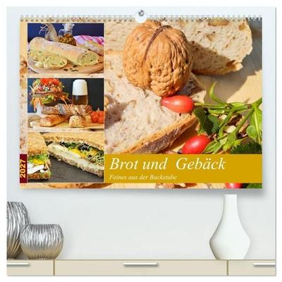 Brot und Gebäck. Feines aus der Backstube (hochwertiger Premium Wandkalender 2027 DIN A2 quer), Kunstdruck in Hochglanz