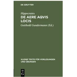 Hippocrates:De aere aqvis locis, Ratgeber von Hippocrates, G/, Gotthold Gundermann, Gundermann