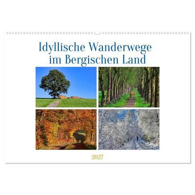 Idyllische Wanderwege im Bergischen Land (Wandkalender 2027 DIN A2 quer), CALVENDO Monatskalender