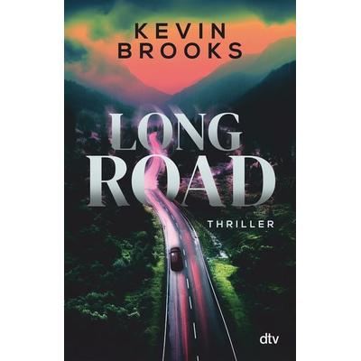 Long Road, Taschenbuch von Kevin Brooks, dtv