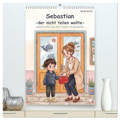 Sebastian - der nicht teilen wollte (hochwertiger Premium Wandkalender 2027 DIN A2 hoch), Kunstdruck in Hochglanz