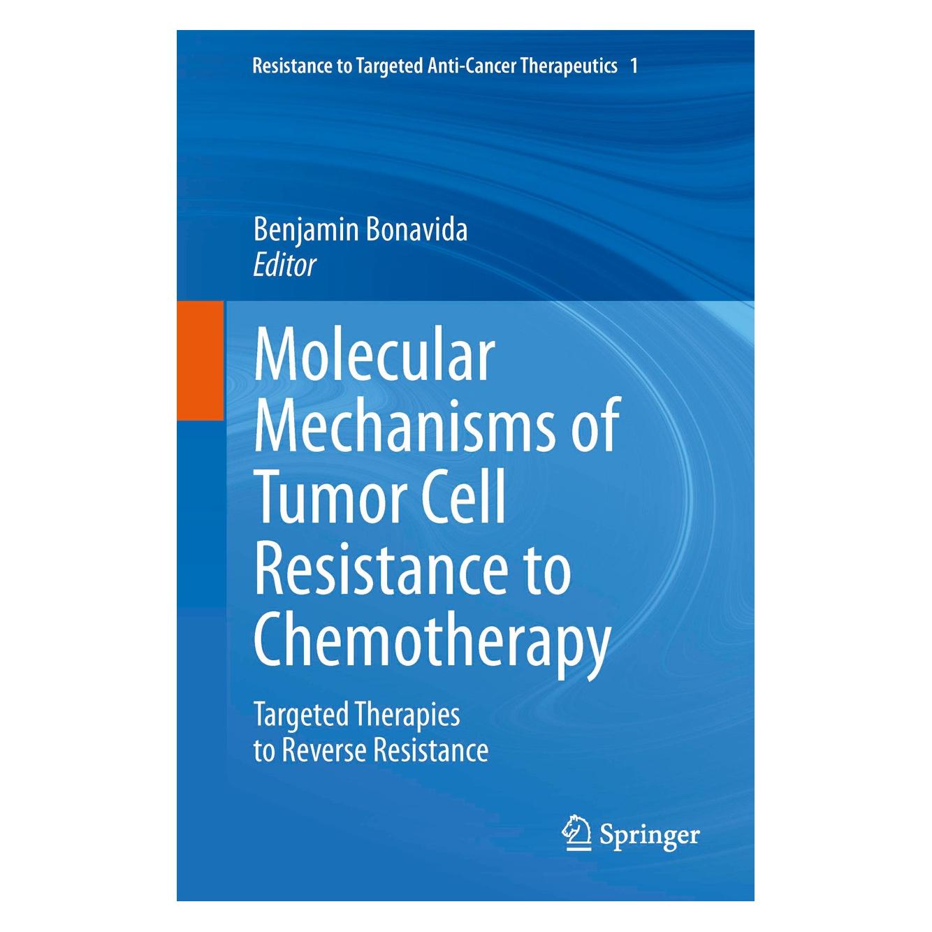 Springer Molecular Mechanisms of Tumor Cell Resistance to Chemotherapy (Englisch, Hardcover, Benjamin Bonavida) (9781461470694)