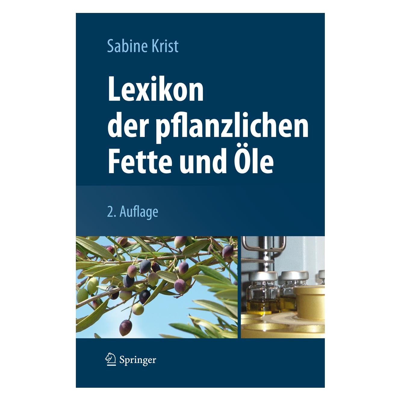 Springer Lexikon der pflanzlichen Fette und Öle (Deutsch, Hardcover, Sabine Krist) (9783709110041)