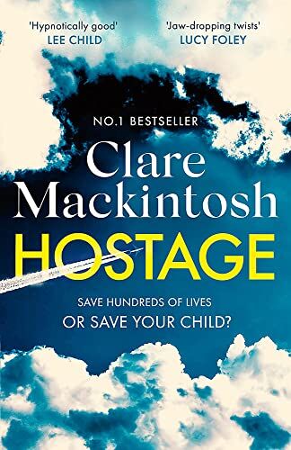 Clare Mackintosh - Hostage: The gripping new Sunday Times bestselling thriller - Preis vom 09.10.2026 07:28:09 h